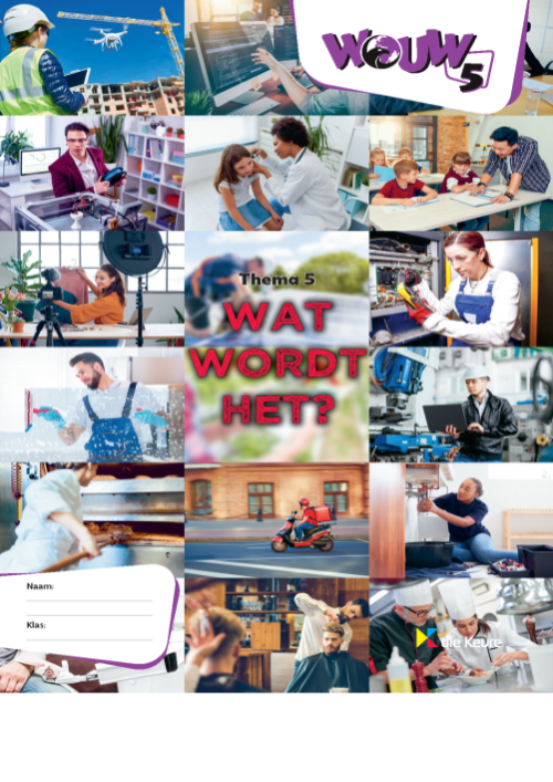 WOUW 5 - werkboek thema 5 - Wat wordt het?